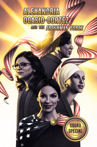 Alexandria Ocasio-Cortez and the Freshman Force Squad Special First Legacy Variant A