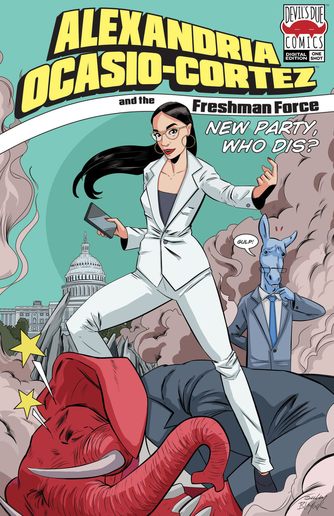 Alexandria Ocasio-Cortez and the Freshman Force: New Party Who Dis? Digital