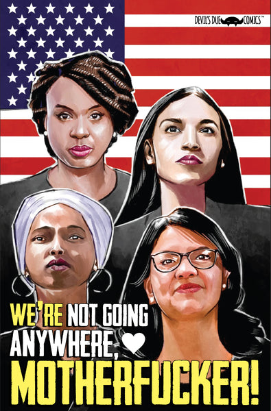 Alexandria Ocasio-Cortez and the Freshman Force Squad Special MF Variant!